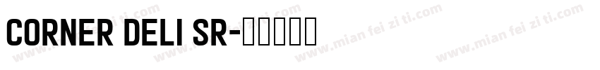 Corner Deli Sr字体转换